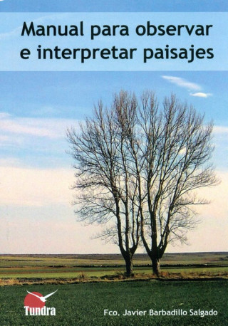 Knjiga MANUAL PARA OBSERVAR E INTERPRETAR PAISAJES F.J. BARBADILLO