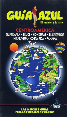 Kniha Centroamérica: Guatemala - Belice - Honduras - El Salvador - Nicaragua - Costa Rica - Panamá 