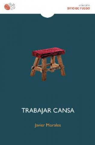 Book Trabajar cansa JAVIER MORALES