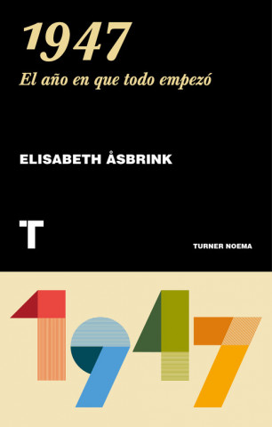 Kniha 1947: El a?o en que todo empezó ELISABETH ASBRINK