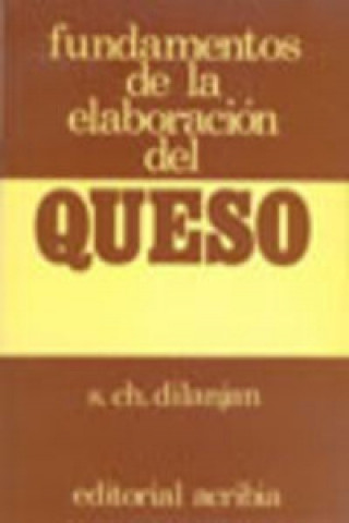 Könyv Fundamentos de la elaboración del queso S. CH. DILANJAN