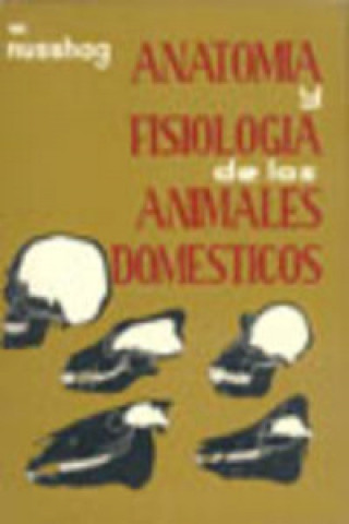 Carte Anatomía y fisiología de los animales domésticos W. NUSSHAG
