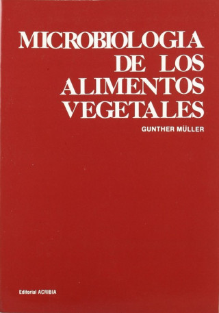 Książka Microbiología de los alimentos vegetales Gunther Müller