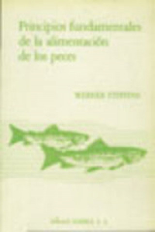 Książka Principios fundamentales de alimentación de los peces Werner Steffens