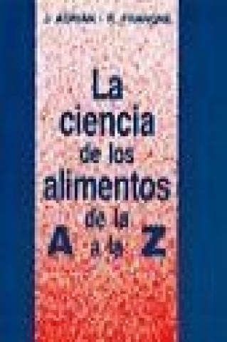 Könyv La ciencia de los alimentos de la A a la Z John Adriani