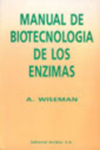 Kniha Manual de biotecnología de los enzimas Alan Wiseman