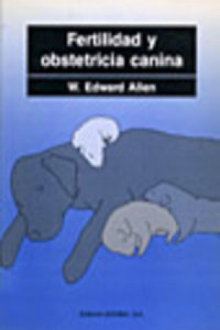 Βιβλίο Fertilidad y obstetricia canina Edward W. Allen