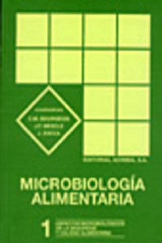 Kniha Microbiología alimentaria. Volumen 1: Aspectos microbiológicos de la seguridad y calidad alimentaria C. M. BOURGEOIS