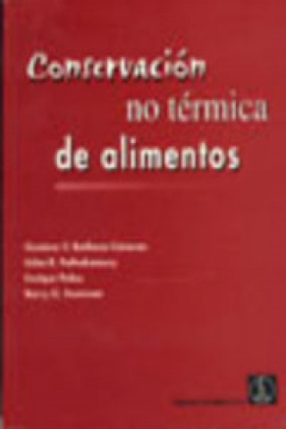 Kniha Conservación no térmica de alimentos Gustavo V. Barbosa-Cánovas