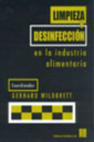 Kniha Limpieza y desinfección en la industria alimentaria Gerhard Wildbrett