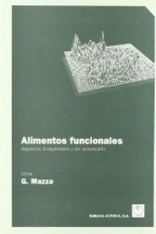 Könyv Alimentos funcionales, aspectos bioquímicos y de procesado G. MAZZA