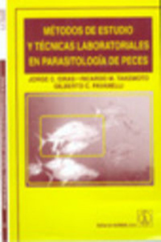 Livre Métodos de estudio y técnicas laboratoriales en parasitología de peces Jorge Eiras da Costa