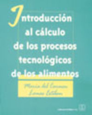 Carte Introducción al cálculo de los procesos tecnológicos M. Carmen Lomas Esteban