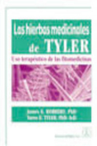Könyv Las hierbas medicinales de Tyler : uso terapéutico de las fitomedicinas Robbers E. James