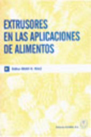 Βιβλίο Extrusores en las aplicaciones de alimentos Mian Riaz