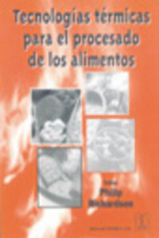 Книга Tecnologías térmicas para el procesado de los alimentos Philip Richardson