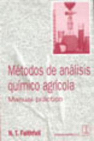 Könyv Métodos de análisis químico agrícola. Manual práctico Nigel T. Faithfull