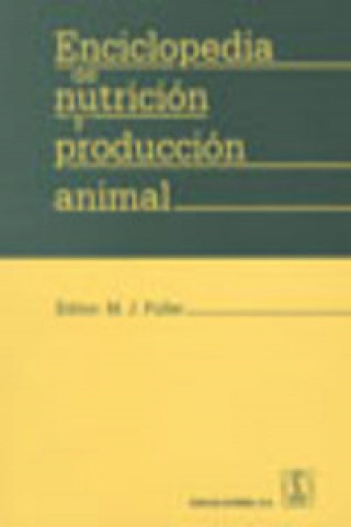 Carte Enciclopedia de nutrición y producción animal M. F. Fuller