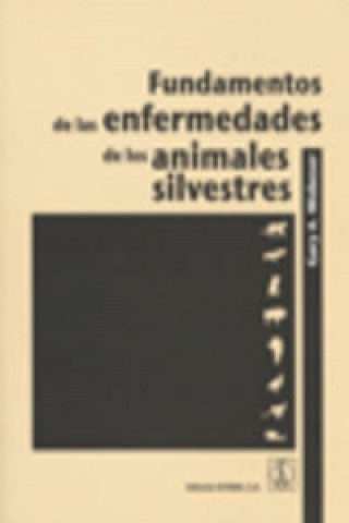 Livre Fundamentos de las enfermedades de los animales silvestres A. Gary Wobeser