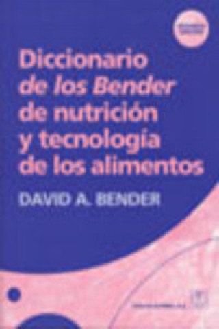 Kniha Diccionario de los Bender de nutrición y tecnología de los alimentos David A. Bender