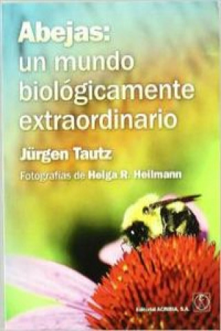 Könyv Abejas : un mundo biológicamente extraordinario Jürgen Tautz