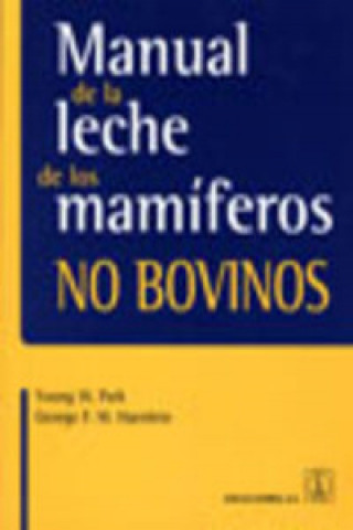 Książka Manual de la leche de los mamíferos no bovinos F. W. George Haenlein