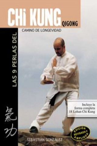 Książka Las 9 perlas del chi kung (qi gong) : camino de longevidad J. Sebastián González R.