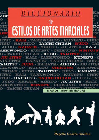 Kniha Diccionario de estilos de artes marciales Rogelio Casero Abellán