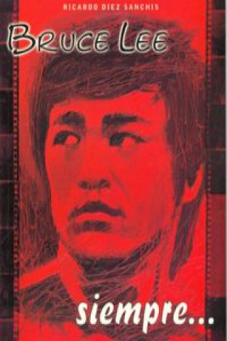 Carte Bruce Lee siempre Ricardo Díez Sanchis