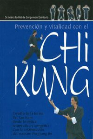 Könyv Prevención y vitalidad con el chi kung Marc E. Boillat de Corgemont Sartorio