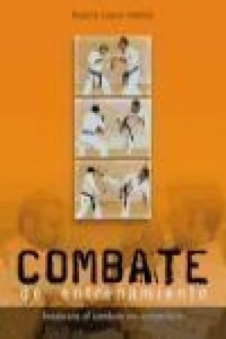 Könyv Combate de entrenamiento : iniciación al combate no competitivo Rogelio Casero Abellán
