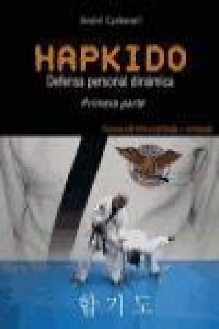 Kniha Hapkido 1 : defensa personal dinámica André Carbonell