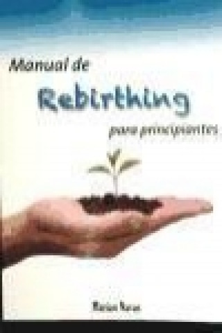 Kniha Manual de rebirthing para principiantes María Antonia Navas Joyanes