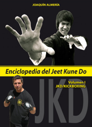 Carte Enciclopedia del Jeet Kune Do : JKD-kickboxing Joaquín Almería Querol