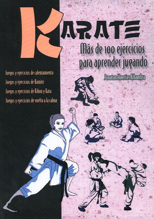 Kniha Karate : más de 100 ejercicios para aprender jugando Jonatan Huertas