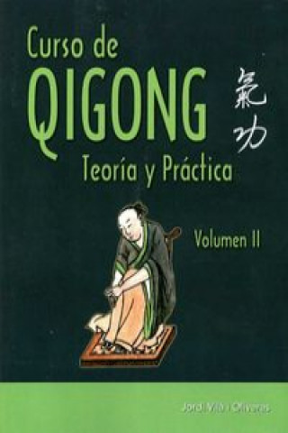 Книга Curso de Qigong II : teoría y práctica JORDI VILA I OLIVERAS