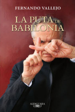 Kniha La puta de Babilonia Fernando Vallejo