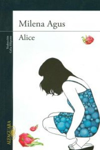 Kniha Alice Milena Agus