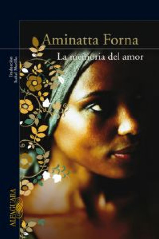 Kniha La memoria del amor AMINATTA FORNA