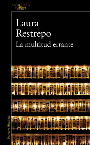Kniha La multitud errante Laura Restrepo