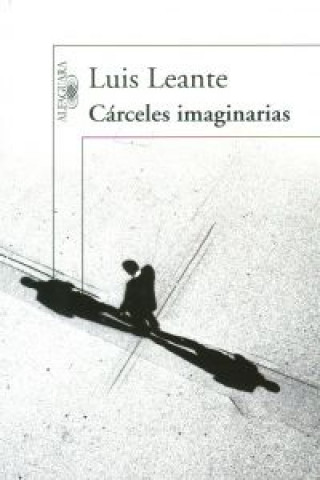 Carte Cárceles imaginarias Luis Leante