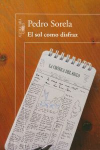 Könyv El sol como disfraz Pedro Sorela