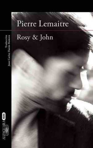 Kniha Rosy & John Pierre Lemaitre