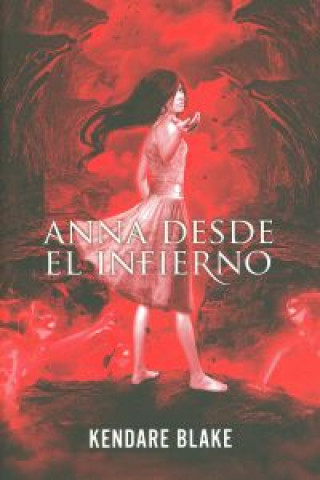 Книга Anna vestida de sangre 2. Anna desde el infierno Kendare Blake