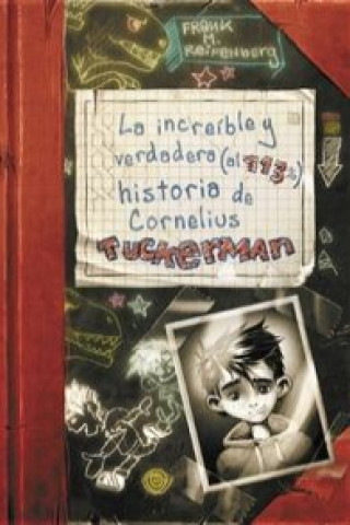 Carte La increíble y verdadera (al 113%) historia de Cornelius Tuckerman FRANK REIFENBERG