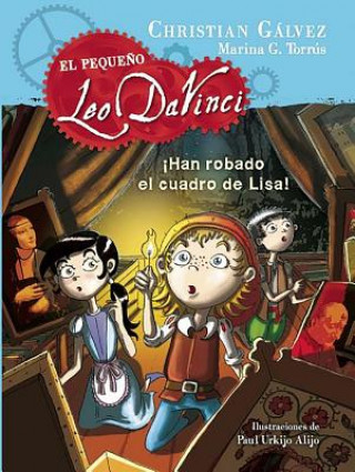 Carte El Pequeno Leo Da Vinci 2. Han Robado El Cuadro de Lisa!(little Leo 2: Someone Stole Lisa's Painting!) Cristian Galvez