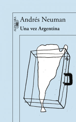 Könyv Una vez Argentina Andres Neuman