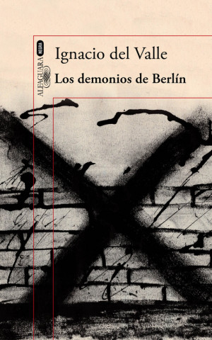 Książka Arturo Andrade 3. Los demonios de Berlín IGNACIO DEL VALLE