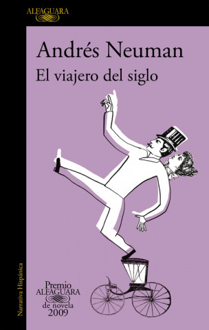 Buch El viajero del siglo Andrés Neuman