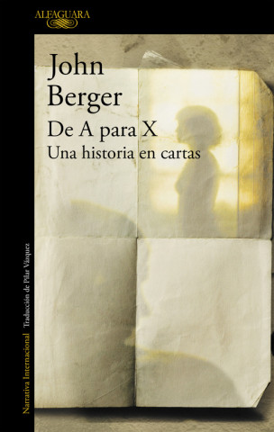 Könyv De A para X : una historia en cartas John Berger